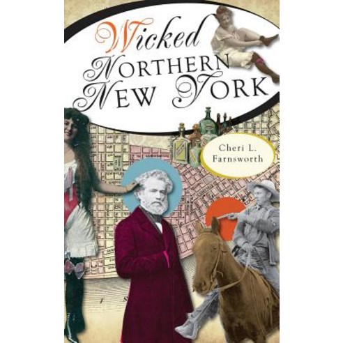 Wicked Northern New York Hardcover, History Press Library Editions