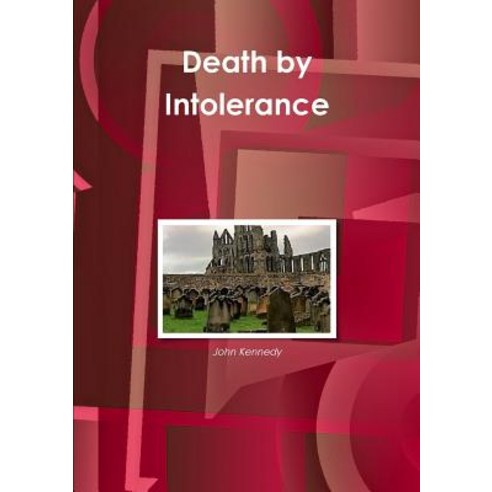 Death by Intolerance Paperback, Lulu.com