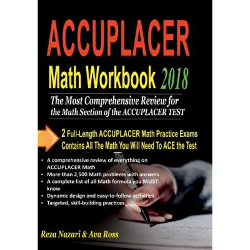 Accuplacer Math Workbook 2018: Comprehensive Activities for Mastering Essential Math Skills Paperback, Createspace Independent Publishing Platform