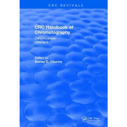 Handbook of Chromatography Volume II (1990): Carbohydrates Hardcover, CRC Press