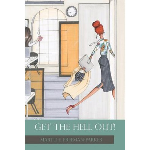 Get the Hell Out! Paperback, Xlibris Us