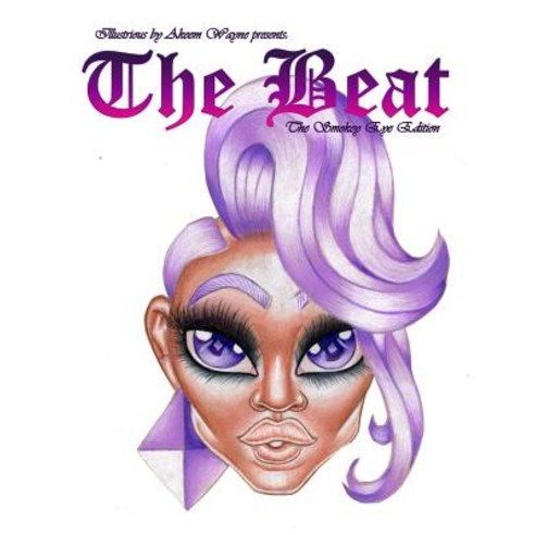 Illustrious by Akeem Wayne Presents: The Beat: The Smokey Eye Edition Paperback, Createspace Independent Publishing Platform