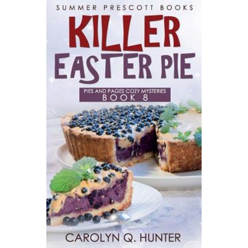 Killer Easter Pie Paperback, Createspace Independent Publishing Platform