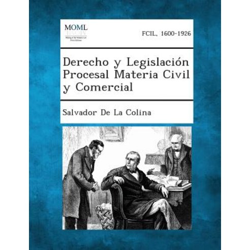 Derecho y Legislacion Procesal Materia Civil y Comercial Paperback, Gale, Making of Modern Law