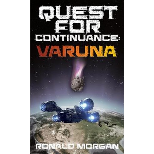 Quest for Continuance: Varuna Hardcover, Gatekeeper Press