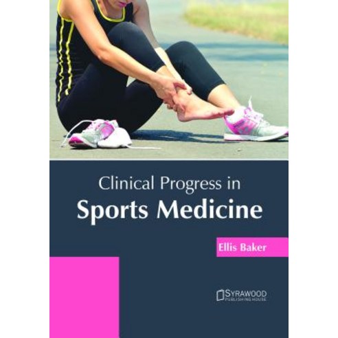 Clinical Progress in Sports Medicine Hardcover, Syrawood Publishing House