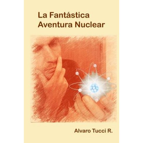 La Fantastica Aventura Nuclear Paperback, Lulu.com