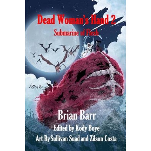 Dead Woman''s Hand 2: Submarine of Flesh Paperback, Createspace Independent Publishing Platform