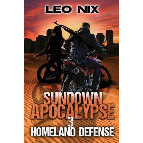 Sundown Apocalypse 3: Homeland Defense Paperback, Noel Eastwood