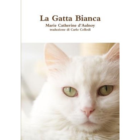 La Gatta Bianca Paperback, Lulu.com