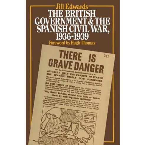 The British Government and the Spanish Civil War 1936-1939 Paperback, Palgrave MacMillan