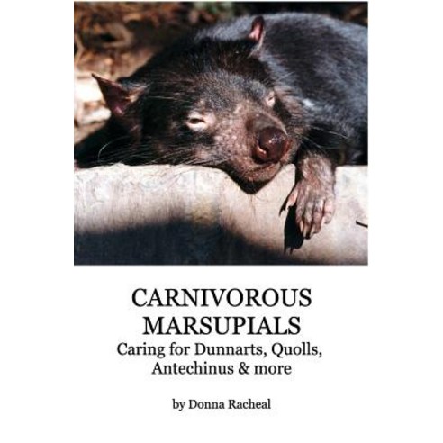 Carnivorous Marsupials - Caring for Paperback, Blurb