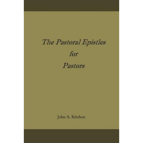 The Pastoral Epistles for Pastors Paperback, Kress Christian Publications