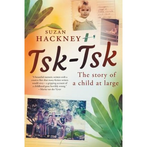 Tsk-Tsk: The Story of a Child at Large Paperback, Jonathan Ball Publishers