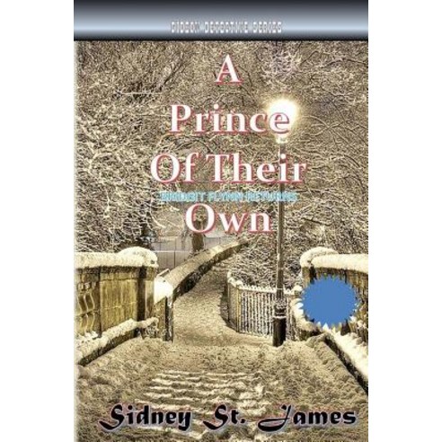 A Prince of Their Own: Ours Not to Reason Why Ours But to Do and Die... Paperback, Createspace Independent Publishing Platform