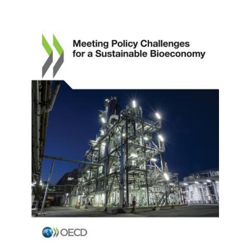 Meeting Policy Challenges for a Sustainable Bioeconomy Paperback, Org. for Economic Cooperation & Development
