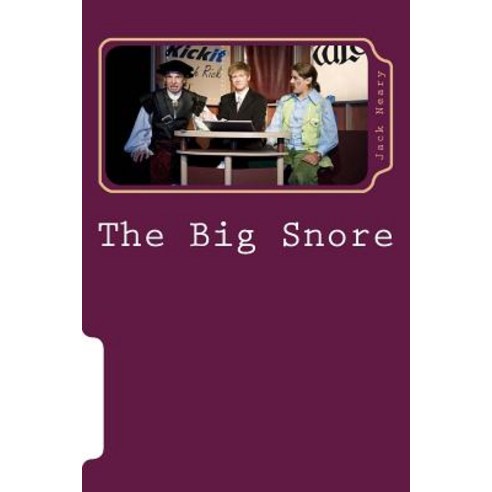 The Big Snore: An Up-To-The-Minute Variation on Sleeping Beauty Paperback, Createspace Independent Publishing Platform