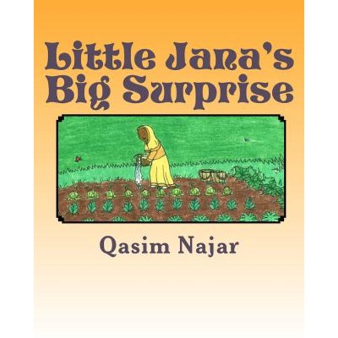 Little Jana''s Big Surprise Paperback, Createspace Independent Publishing Platform