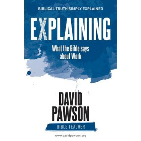 Explaining What the Bible Says about Work Paperback, Anchor Recordings Limited
