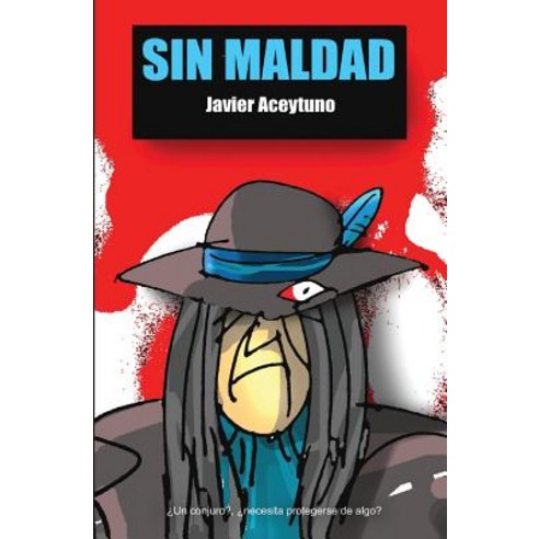 Sin Maldad Paperback, Createspace Independent Publishing Platform
