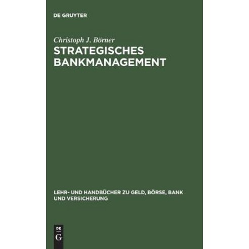 Strategisches Bankmanagement Hardcover, Walter de Gruyter