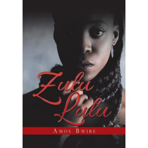 Zulu Lulu Hardcover, Authorhouse