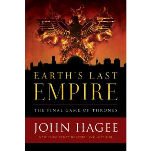 Earth''s Last Empire: The Final Game of Thrones Hardcover, Worthy Publishing
