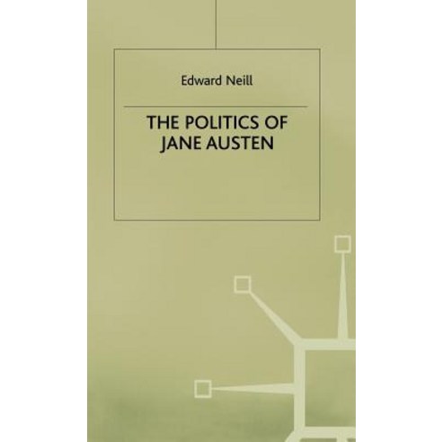 The Politics of Jane Austen Hardcover, Palgrave MacMillan