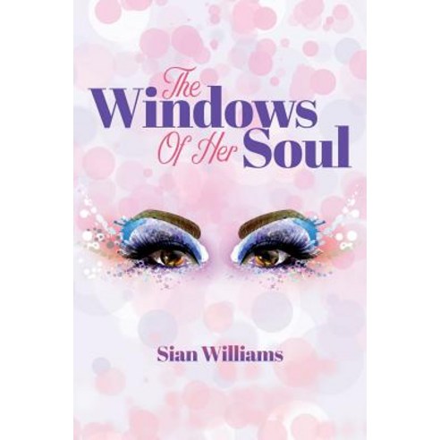 The Windows of Her Soul Paperback, Createspace Independent Publishing Platform