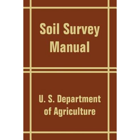 Soil Survey Manual Paperback, University Press of the Pacific