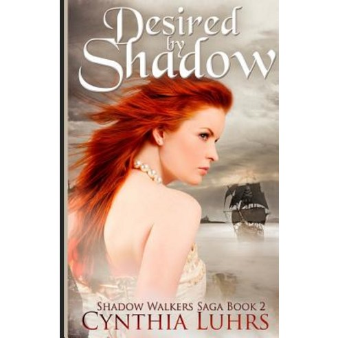 Desired by Shadow: A Shadow Walkers Novel Paperback, Cynthia Luhrs