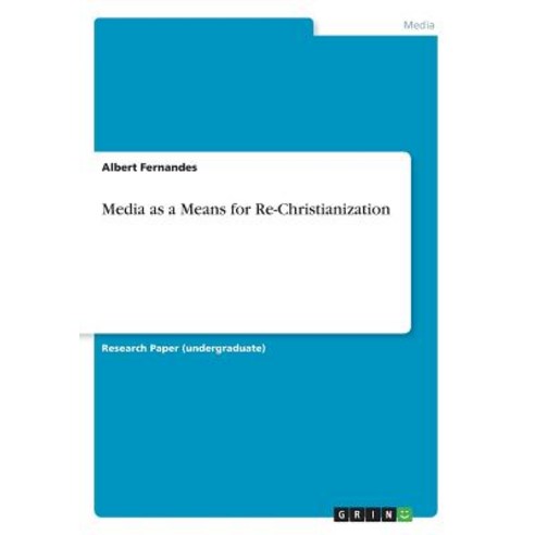 Media as a Means for Re-Christianization Paperback, Grin Publishing