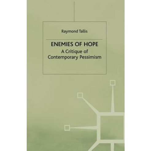 Enemies of Hope: A Critique of Contemporary Pessimism Paperback, Palgrave MacMillan