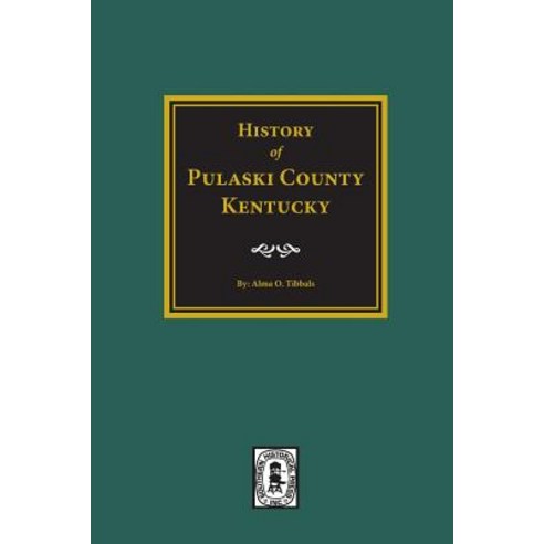 Pulaski County Kentucky History Of. Paperback, Southern Historical Press, Inc.