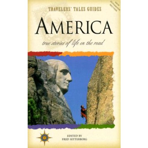 Travelers'' Tales America: True Stories of Life on the Road Paperback, Travelers'' Tales Guides