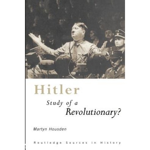 Hitler: Study of a Revolutionary? Paperback, Routledge