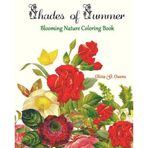 Shades of Summer: Blooming Nature Paperback, Createspace Independent Publishing Platform