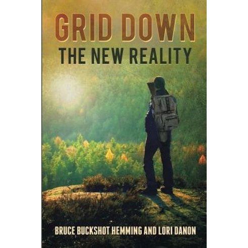 Grid Down the New Reality Paperback, Createspace Independent Publishing Platform