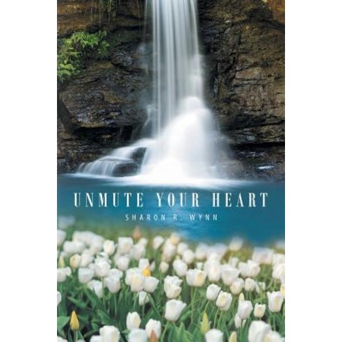 Unmute Your Heart Paperback, Page Publishing, Inc.
