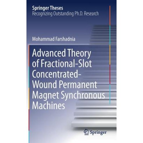 Advanced Theory of Fractional-Slot Concentrated-Wound Permanent Magnet Synchronous Machines Hardcover, Springer