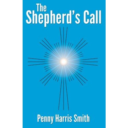 The Shepherd''s Call Paperback, Penny Harris Smith