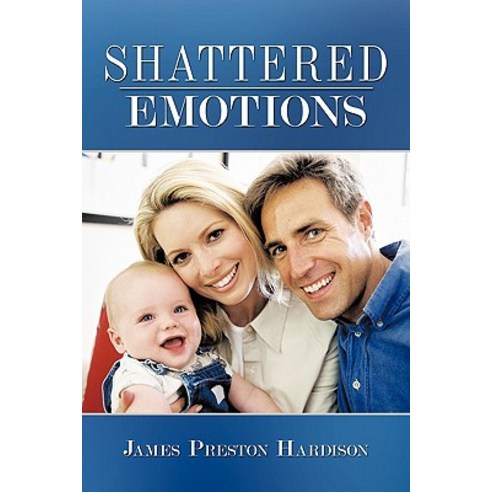 Shattered Emotions Paperback, Authorhouse