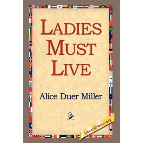 Ladies Must Live Hardcover, 1st World Library