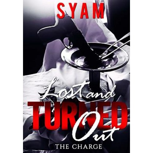 Lost & Turned Out - The Charge Paperback, Createspace Independent Publishing Platform