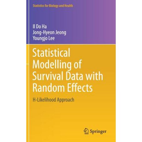 Statistical Modelling of Survival Data with Random Effects: H-Likelihood Approach Hardcover, Springer