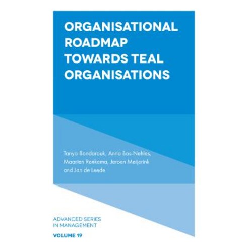 Organisational Roadmap Towards Teal Organisations Hardcover, Emerald Publishing Limited