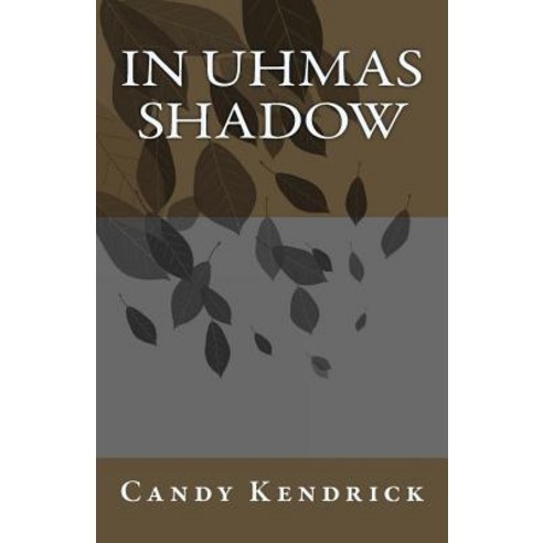 In Uhmas Shadow Paperback, Createspace Independent Publishing Platform