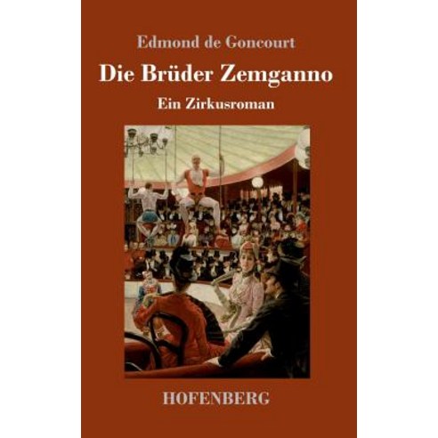 Die Bruder Zemganno Hardcover, Hofenberg