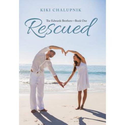Rescued: The Edwards Brothers?book One Hardcover, WestBow Press