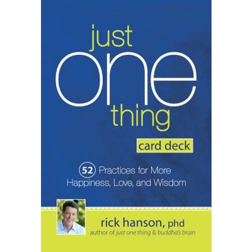 Just One Thing Card Deck: 52 Practices for More Happiness Love and Wisdom Paperback, Pesi Publishing & Media